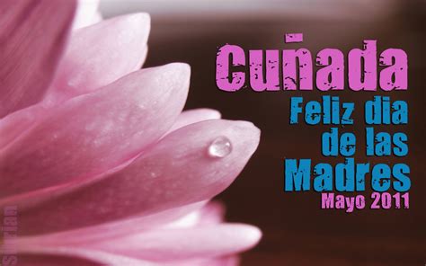 feliz dia de las madre cunada|Lindos mensajes por el Día de la Madre para mi Cuñada